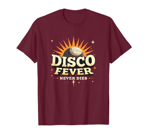 Disco Fever Never Dies 70S T-Shirt - Aesthetic Graphic Unisex - T-Shirt, Sweatshirt, Hoodie