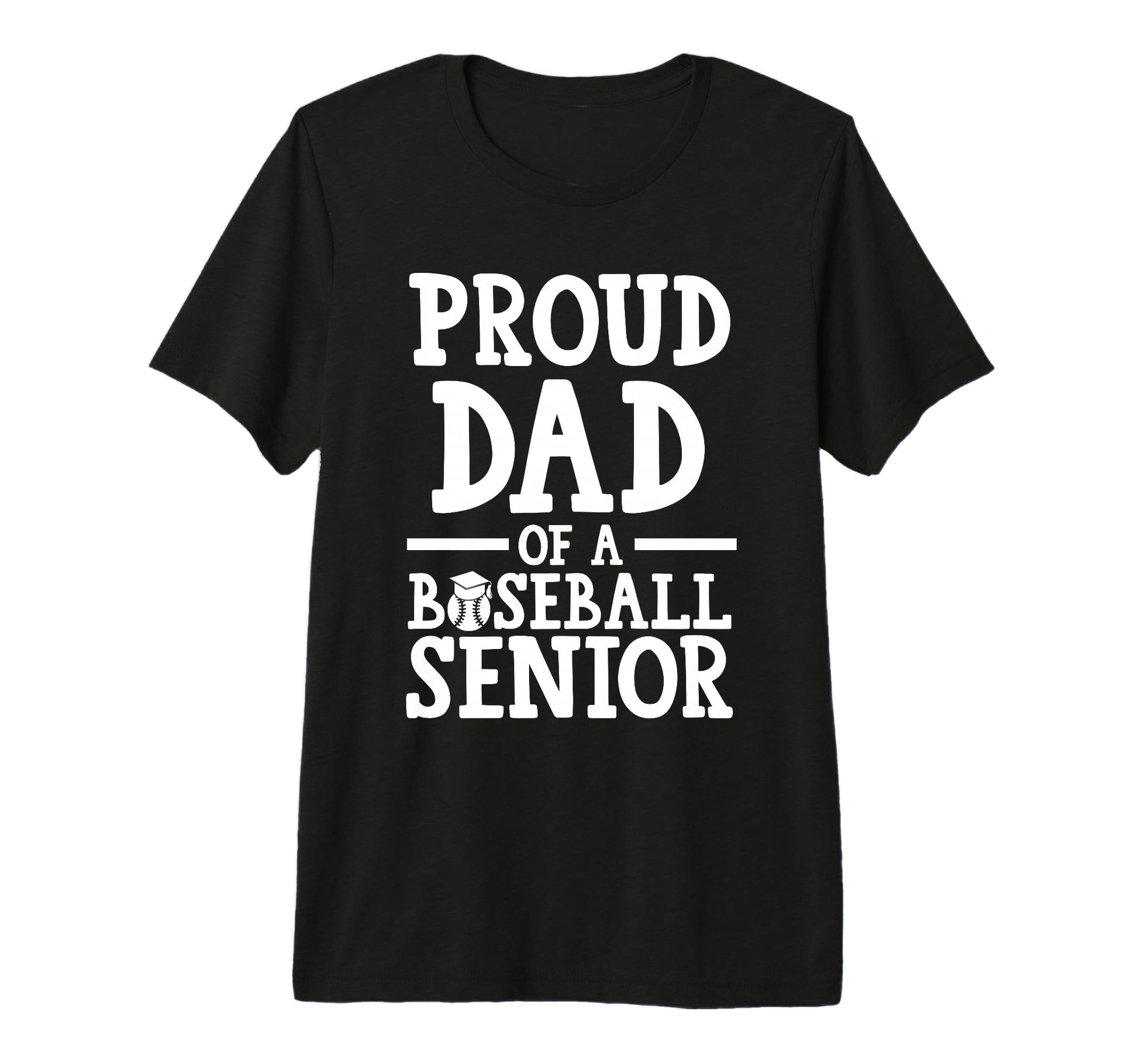 Proud Dad Baseball Senior Graduate T-Shirt - Minimalist Print Men Women - T-Shirt, Sweatshirt, Hoodie