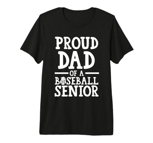 Proud Dad Baseball Senior Graduate T-Shirt - Minimalist Print Men Women - T-Shirt, Sweatshirt, Hoodie