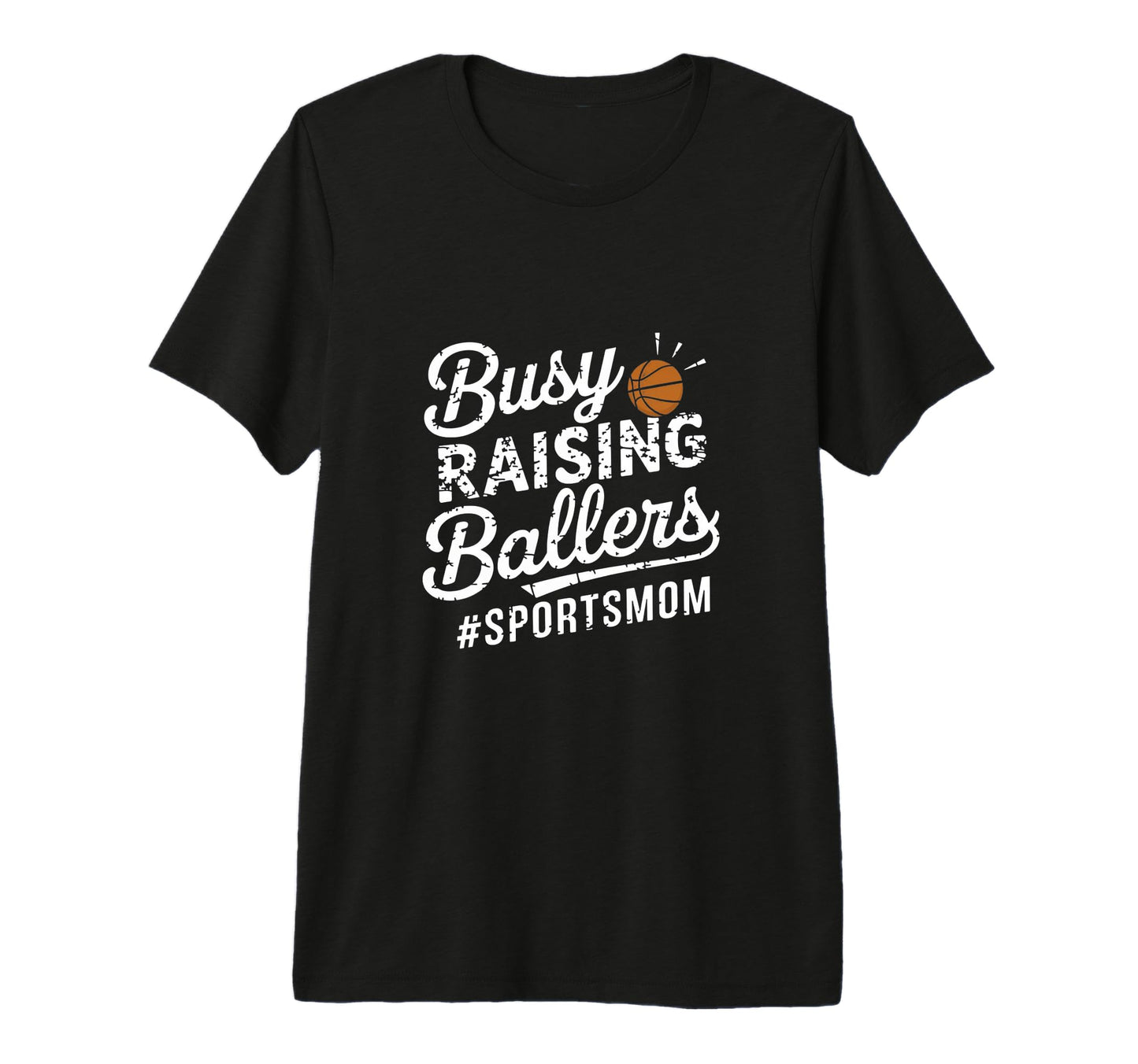 Busy Raising Ballers Funny Sports T-Shirt - Streetwear Style for Adults - T-Shirt, Sweatshirt, Hoodie