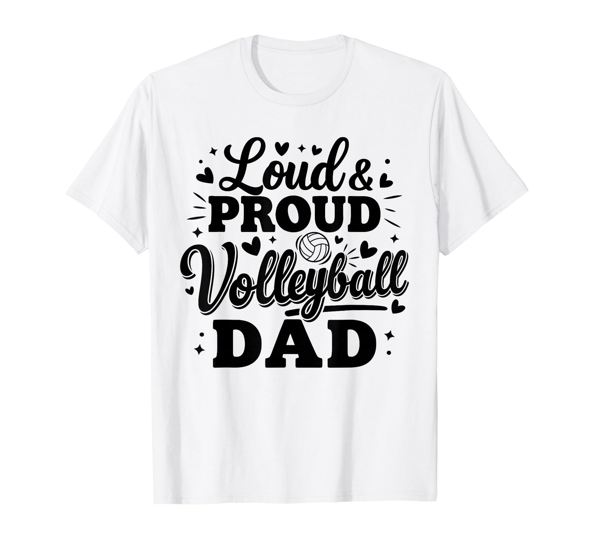 Loud Proud Volleyball Dad Squad T-Shirt - Casual Everyday Wear for Adults - T-Shirt, Sweatshirt, Hoodie