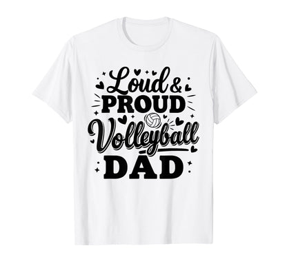 Loud Proud Volleyball Dad Squad T-Shirt - Casual Everyday Wear for Adults - T-Shirt, Sweatshirt, Hoodie