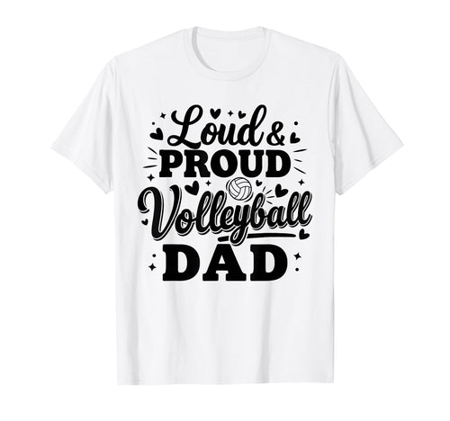 Loud Proud Volleyball Dad Squad T-Shirt - Casual Everyday Wear for Adults - T-Shirt, Sweatshirt, Hoodie