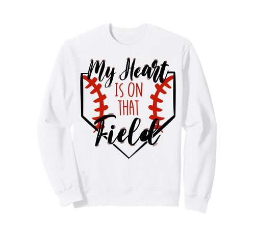 My Heart Is Baseball Field Sweatshirt - Fun Novelty Design Men Women - T-Shirt, Sweatshirt, Hoodie