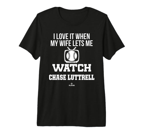 My Wife Lets Me Watch Chase Luttrell T-Shirt - Custom Art Print for Adults - T-Shirt, Sweatshirt, Hoodie