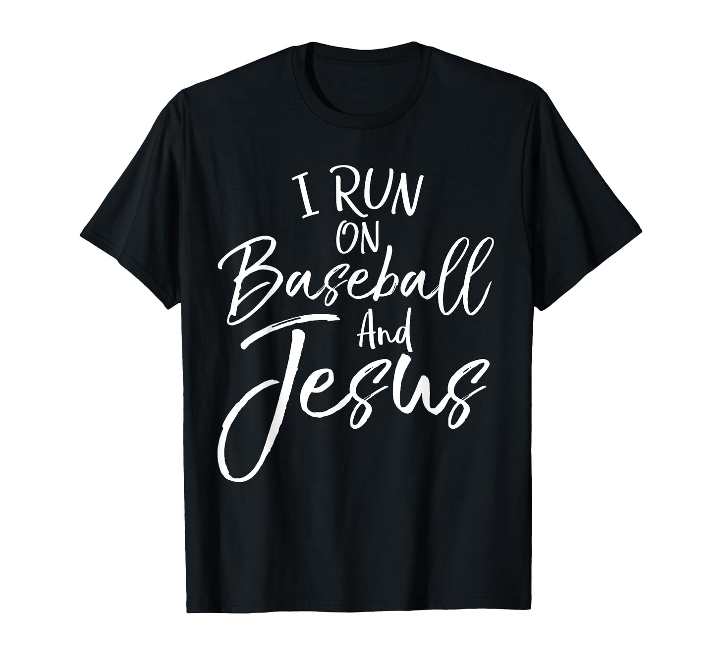 I Run Baseball And Jesus Christian T-Shirt - Custom Art Print Men Women - T-Shirt, Sweatshirt, Hoodie