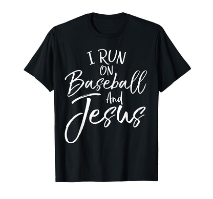 I Run Baseball And Jesus Christian T-Shirt - Custom Art Print Men Women - T-Shirt, Sweatshirt, Hoodie