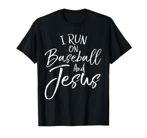 I Run Baseball And Jesus Christian T-Shirt - Custom Art Print Men Women - T-Shirt, Sweatshirt, Hoodie