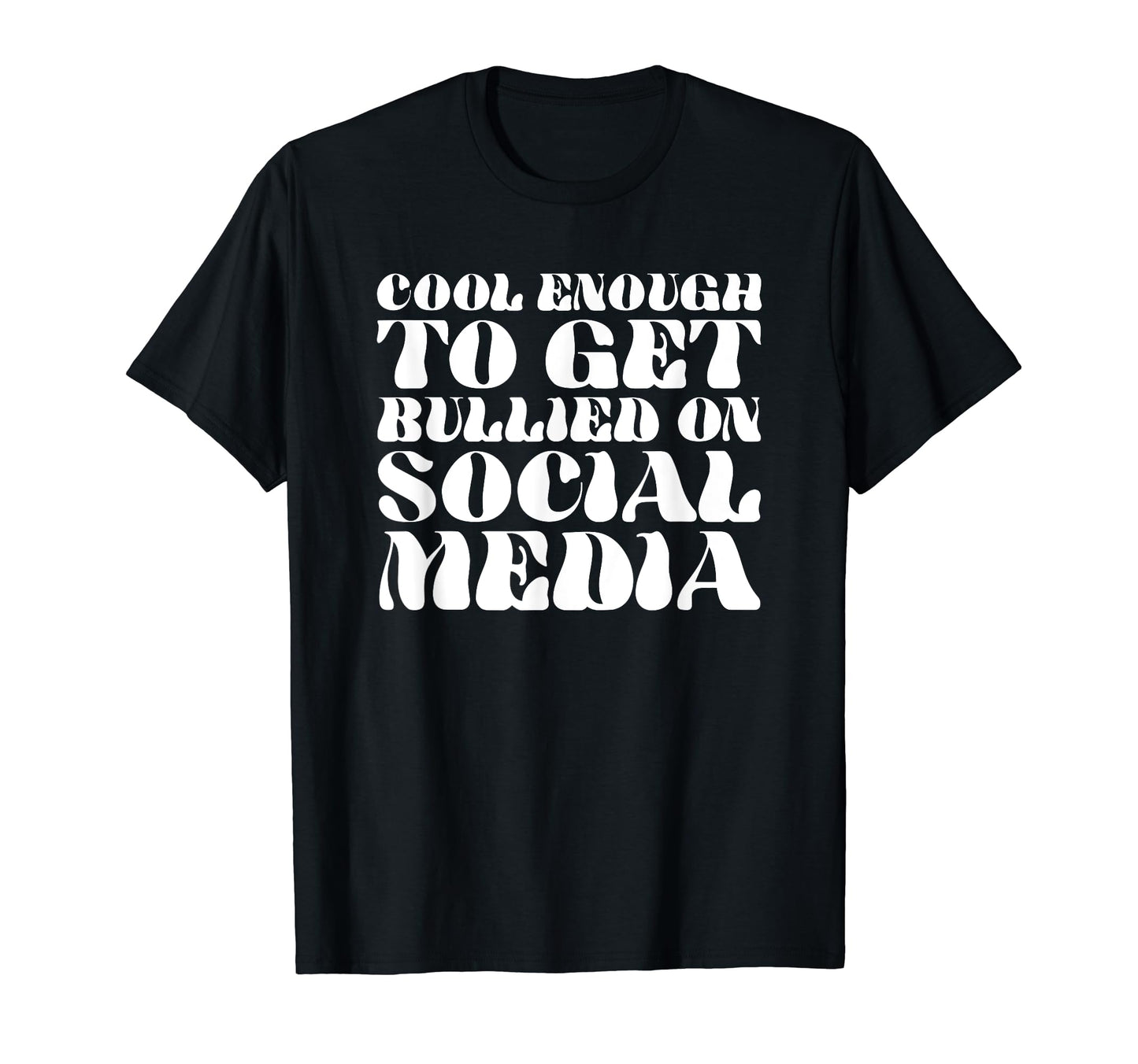 Enough To Get Bullied Social Media Y2K T-Shirt - Minimalist Print Unisex - T-Shirt, Sweatshirt, Hoodie