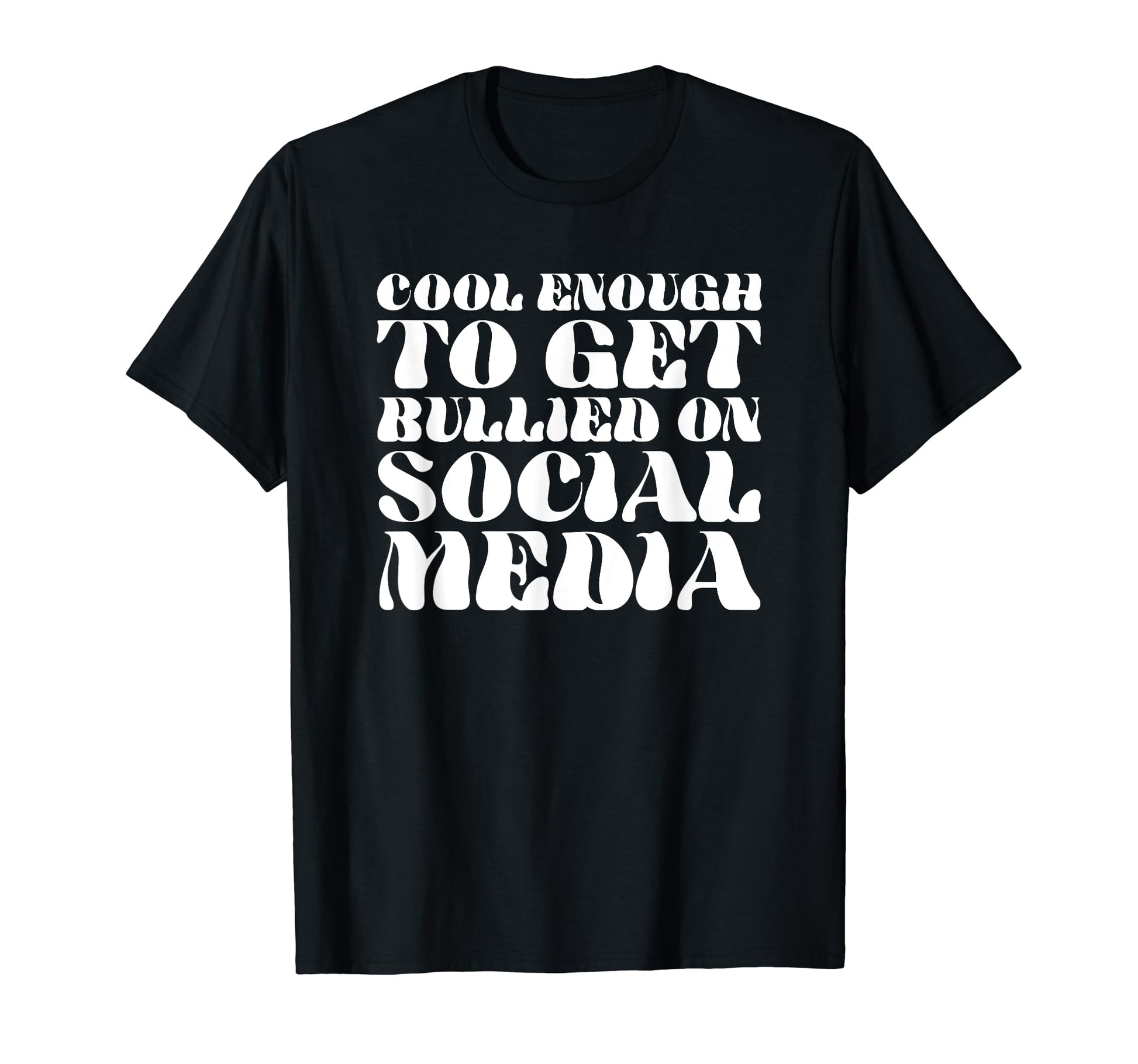 Enough To Get Bullied Social Media Y2K T-Shirt - Minimalist Print Unisex - T-Shirt, Sweatshirt, Hoodie