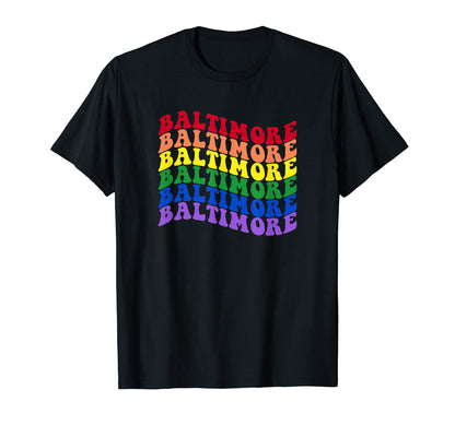 Baltimore Gay Pride Lgbt Lgtbq T-Shirt - Casual Everyday Wear Unisex - T-Shirt, Sweatshirt, Hoodie