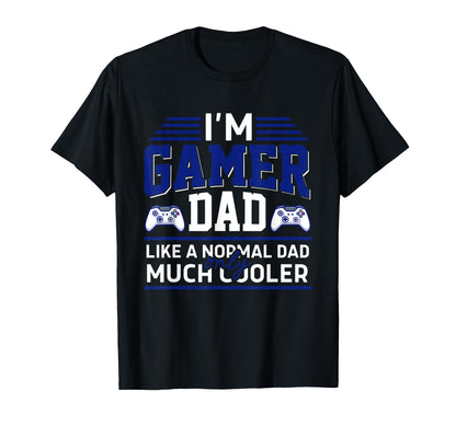 Im Gamer Dad Matching Like Normal Dad T-Shirt - Graphic Print Men Women - T-Shirt, Sweatshirt, Hoodie