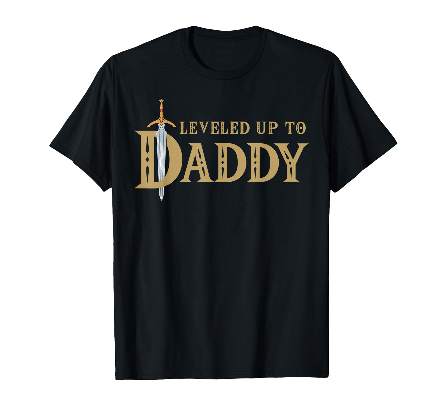 Leveled Up To Daddy Level Unlocked Dad T-Shirt - Unique Graphic for Adults - T-Shirt, Sweatshirt, Hoodie