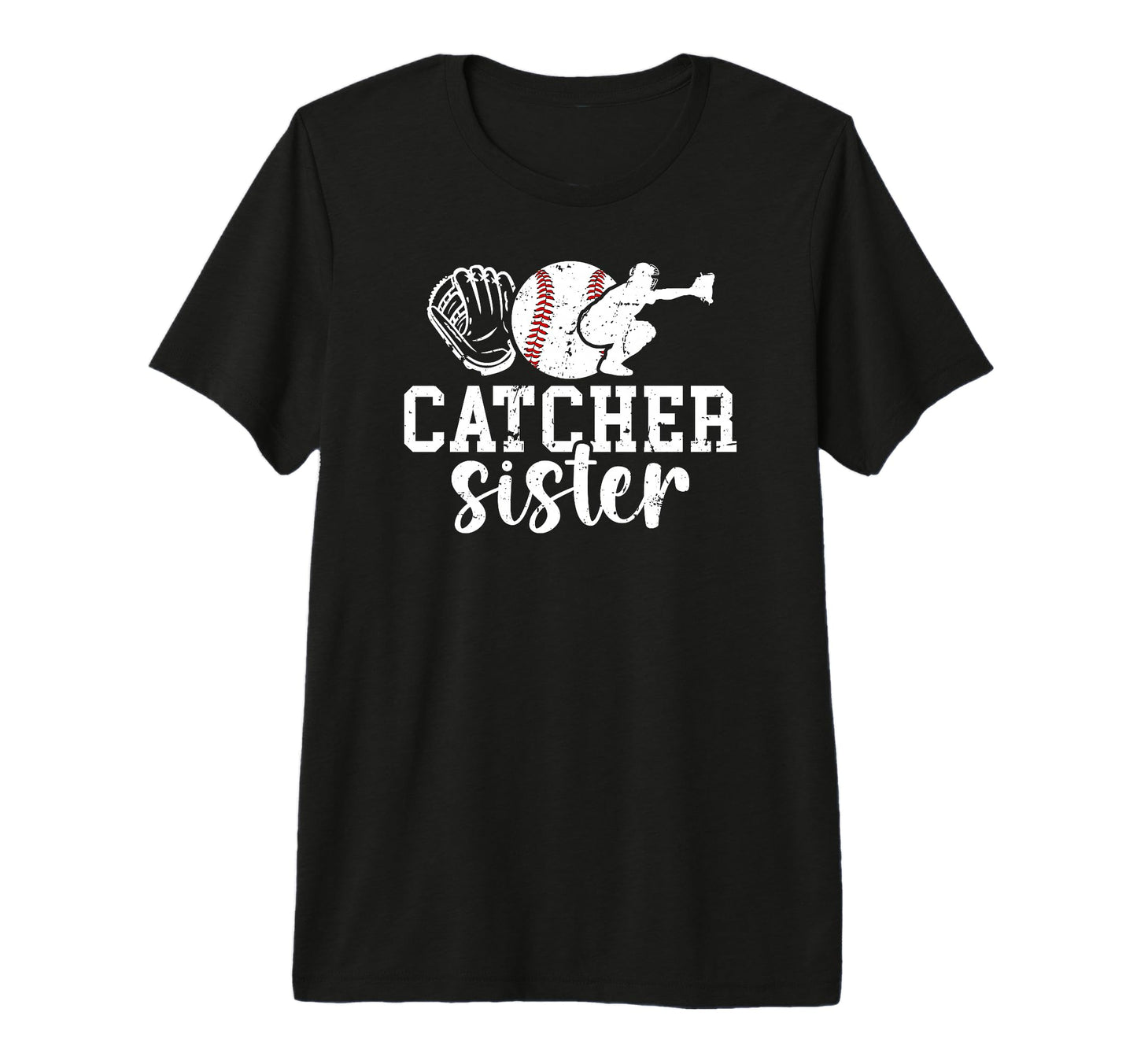 Baseball Catcher Sister Baseball T-Shirt - Novelty Apparel for Adults - T-Shirt, Sweatshirt, Hoodie