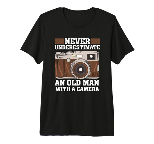 Never Underestimate Old Camera T-Shirt - Fun Novelty Design Men Women - T-Shirt, Sweatshirt, Hoodie