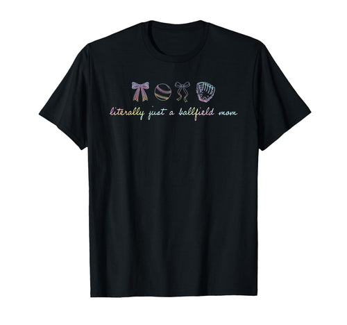 Literally Just Ballfield Mom Tie Dye T-Shirt - Custom Art Print Unisex - T-Shirt, Sweatshirt, Hoodie
