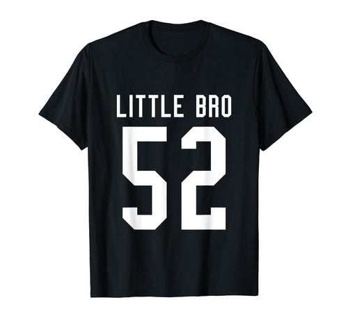 Number 52 Little Bro Biggest Fan T-Shirt - Custom Art Print Unisex - T-Shirt, Sweatshirt, Hoodie