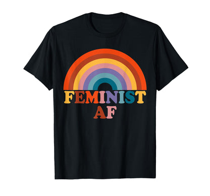 Feminist Af Rainbow Colorful Feminist T-Shirt - Minimalist Print for Adults - T-Shirt, Sweatshirt, Hoodie