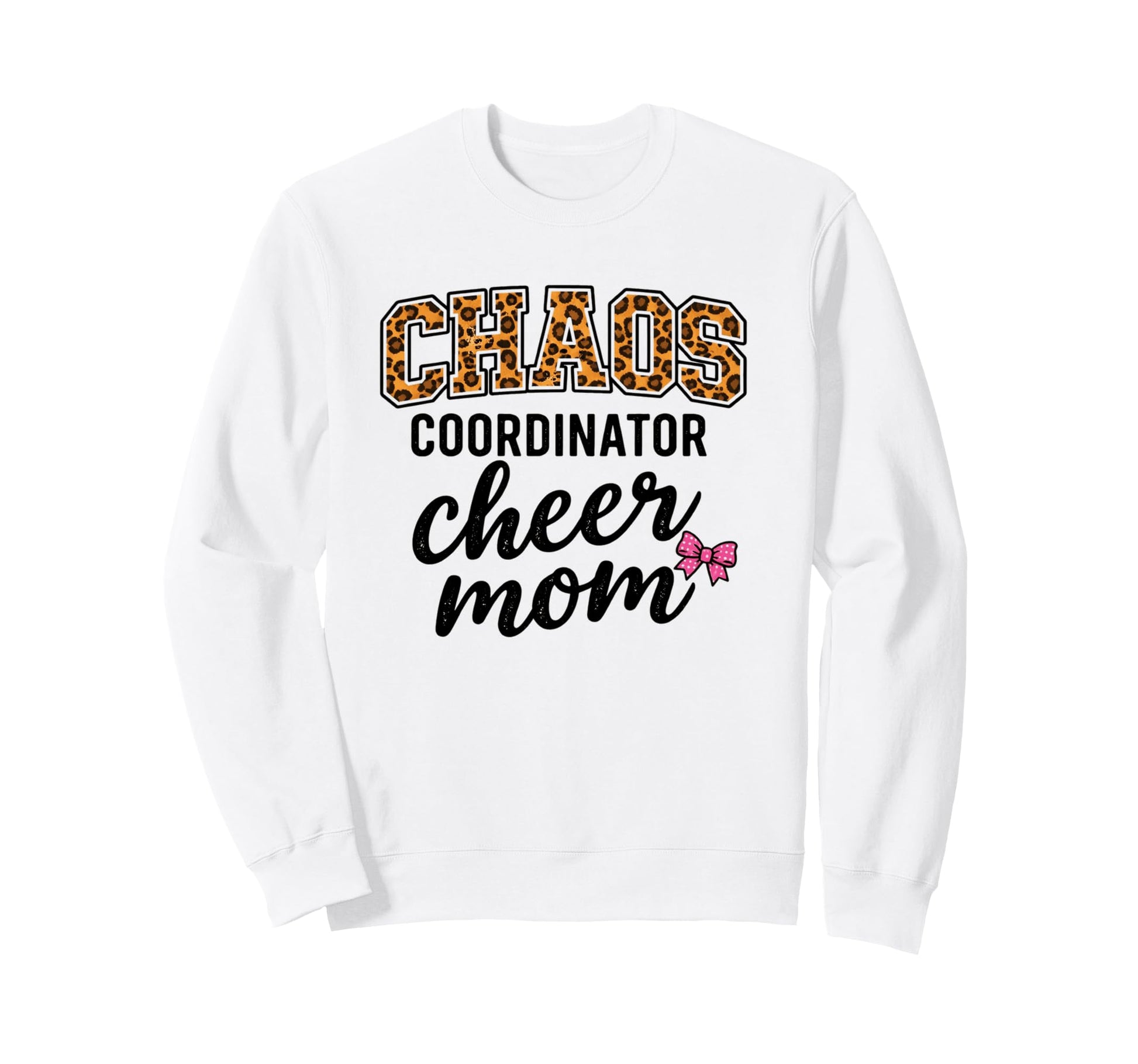 Chaos Coordinator Cheer Mom Funny Sweatshirt - Streetwear Style for Adults - T-Shirt, Sweatshirt, Hoodie