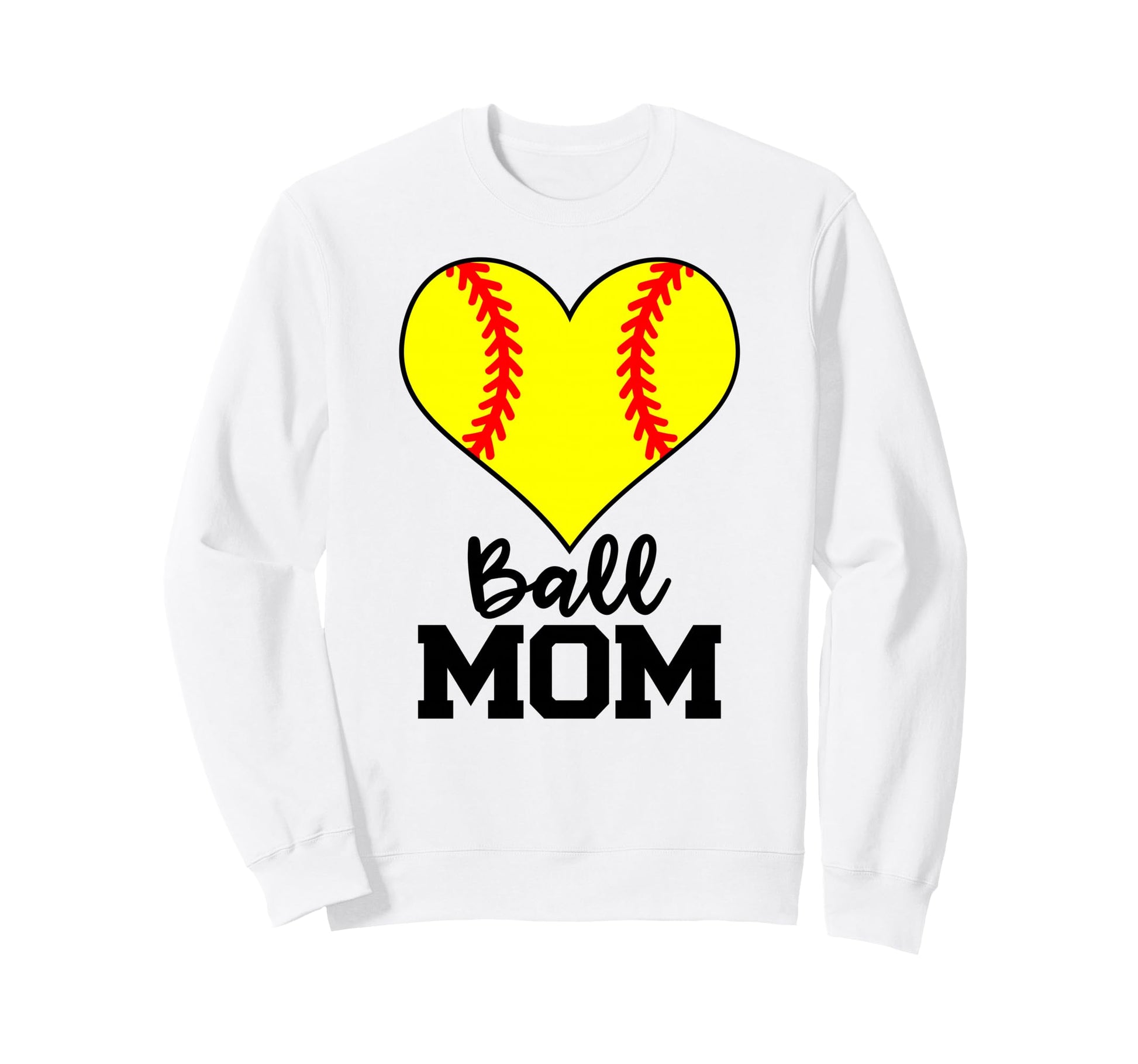 Ball Mom Funny Softball Player Mom Sweatshirt - Novelty Apparel Unisex - T-Shirt, Sweatshirt, Hoodie