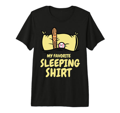 My Favorite Sleeping Baseball Nap T-Shirt - Streetwear Style for Adults - T-Shirt, Sweatshirt, Hoodie