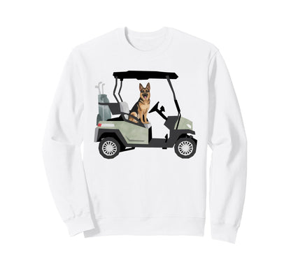 German Shepherd Dad Golf Car Golfing Sweatshirt - Trendy Graphic Men Women - T-Shirt, Sweatshirt, Hoodie