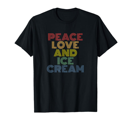 Peace Love And Ice Cream Rainbow T-Shirt - Trendy Graphic Men Women - T-Shirt, Sweatshirt, Hoodie