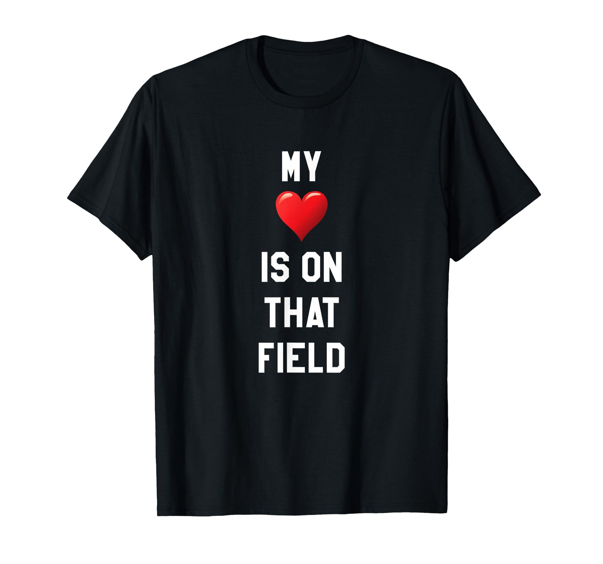 My Heart Is That Field Sports Parent T-Shirt - Fun Novelty Design Unisex - T-Shirt, Sweatshirt, Hoodie