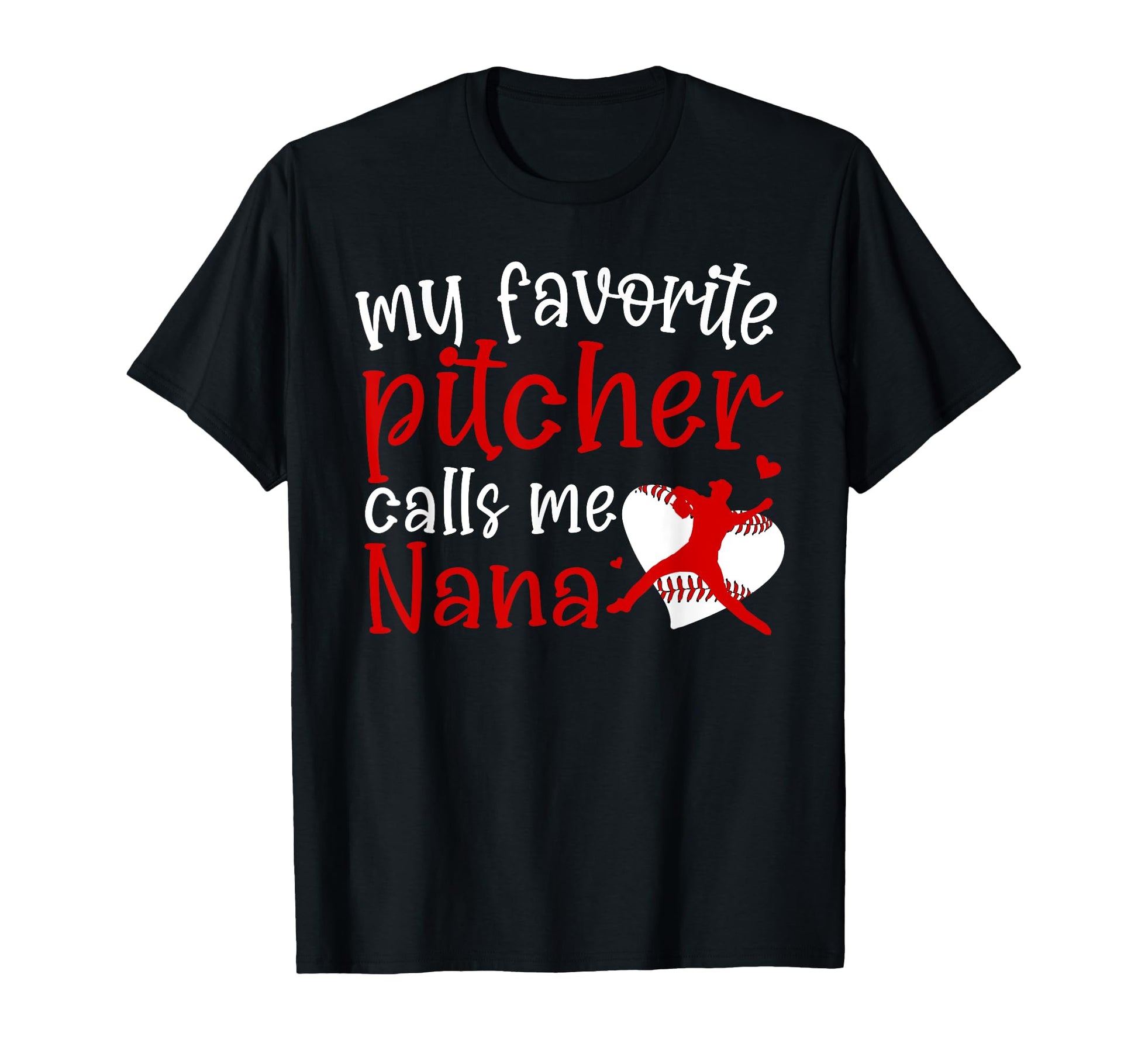 My Favorite Baseball Pitcher Nana T-Shirt - Custom Art Print for Adults - T-Shirt, Sweatshirt, Hoodie