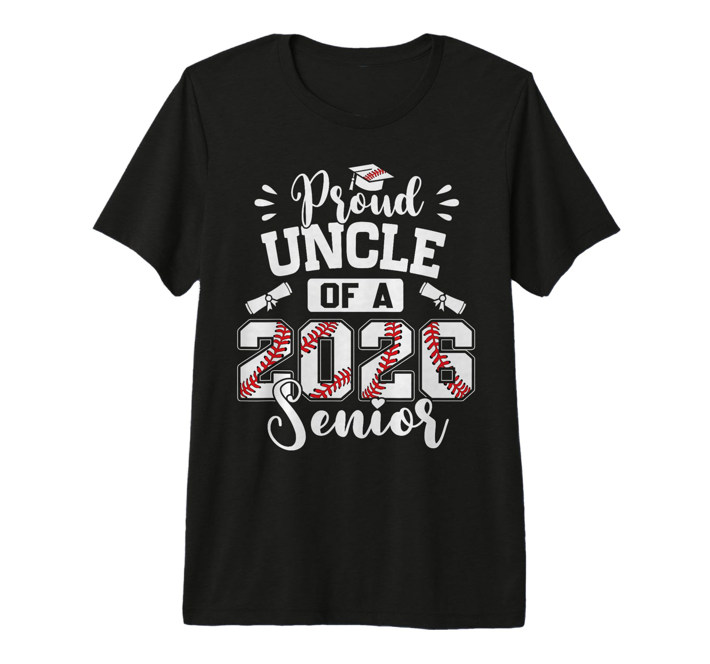 Proud Uncle 2026 Senior Baseball T-Shirt - Unique Graphic Unisex - T-Shirt, Sweatshirt, Hoodie
