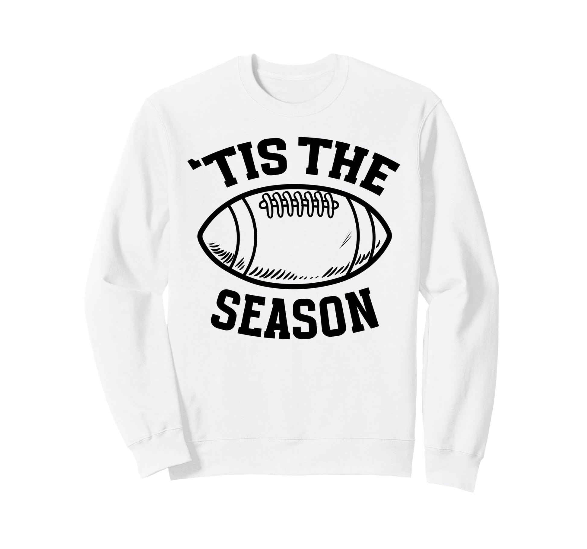 Tis Season Game Day Football Sweatshirt - Aesthetic Graphic Men Women - T-Shirt, Sweatshirt, Hoodie