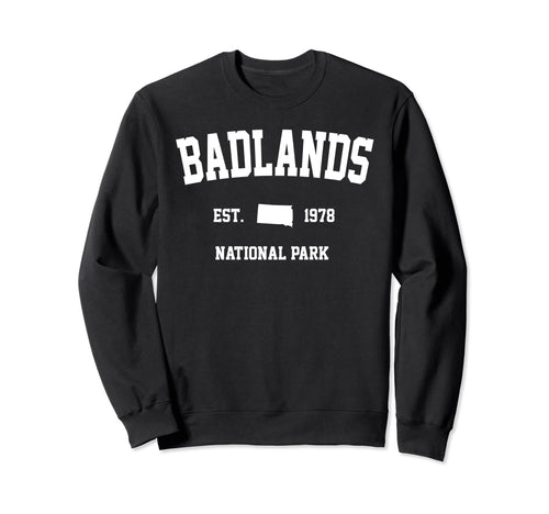 Badlands National Park Hiking South Sweatshirt - Graphic Print Unisex - T-Shirt, Sweatshirt, Hoodie