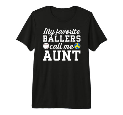 My Favorite Ballers Call Me Aunt T-Shirt - Graphic Print Men Women - T-Shirt, Sweatshirt, Hoodie