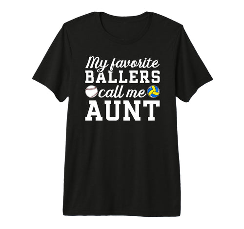 My Favorite Ballers Call Me Aunt T-Shirt - Graphic Print Men Women - T-Shirt, Sweatshirt, Hoodie