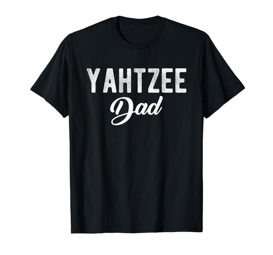 Yahtzee Dad Player Dice Game Fathers Day T-Shirt - Unique Graphic Men Women - T-Shirt, Sweatshirt, Hoodie
