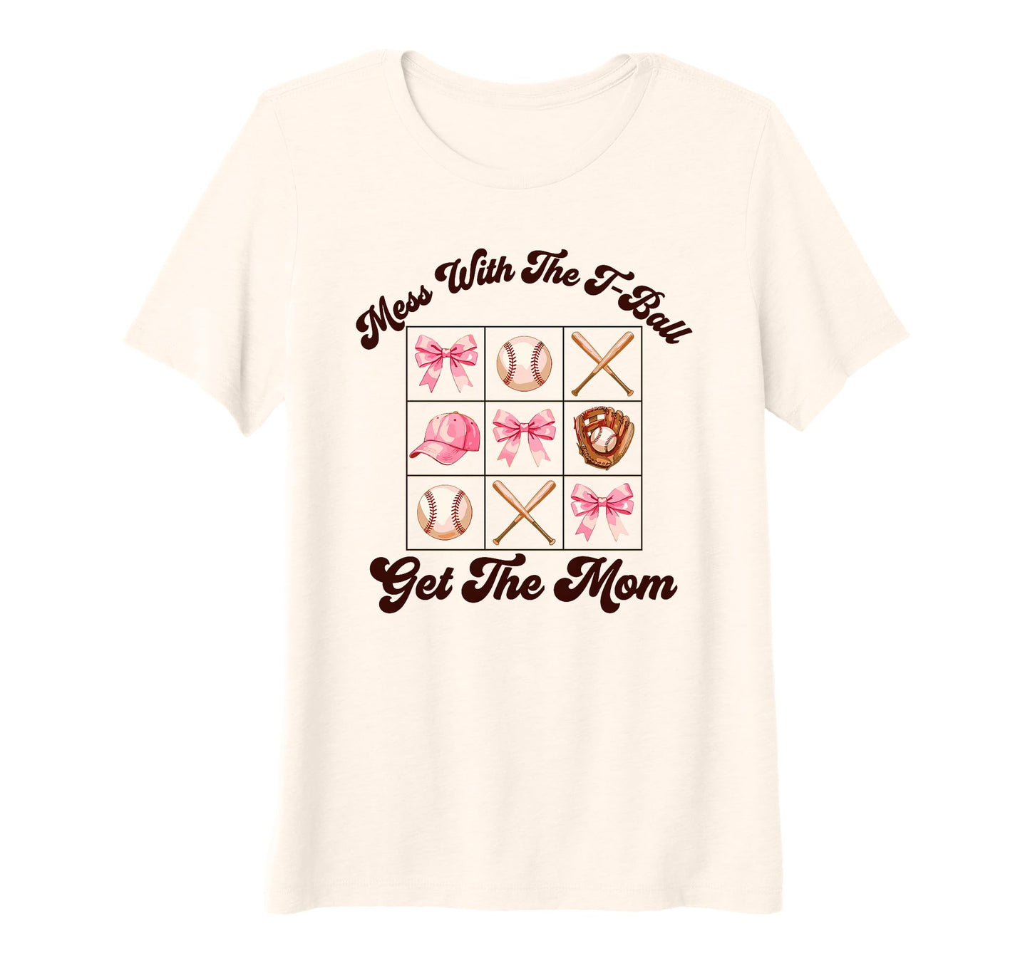 Womens Mess T Ball Get Mom Softball T-Shirt - Custom Art Print Men Women - T-Shirt, Sweatshirt, Hoodie
