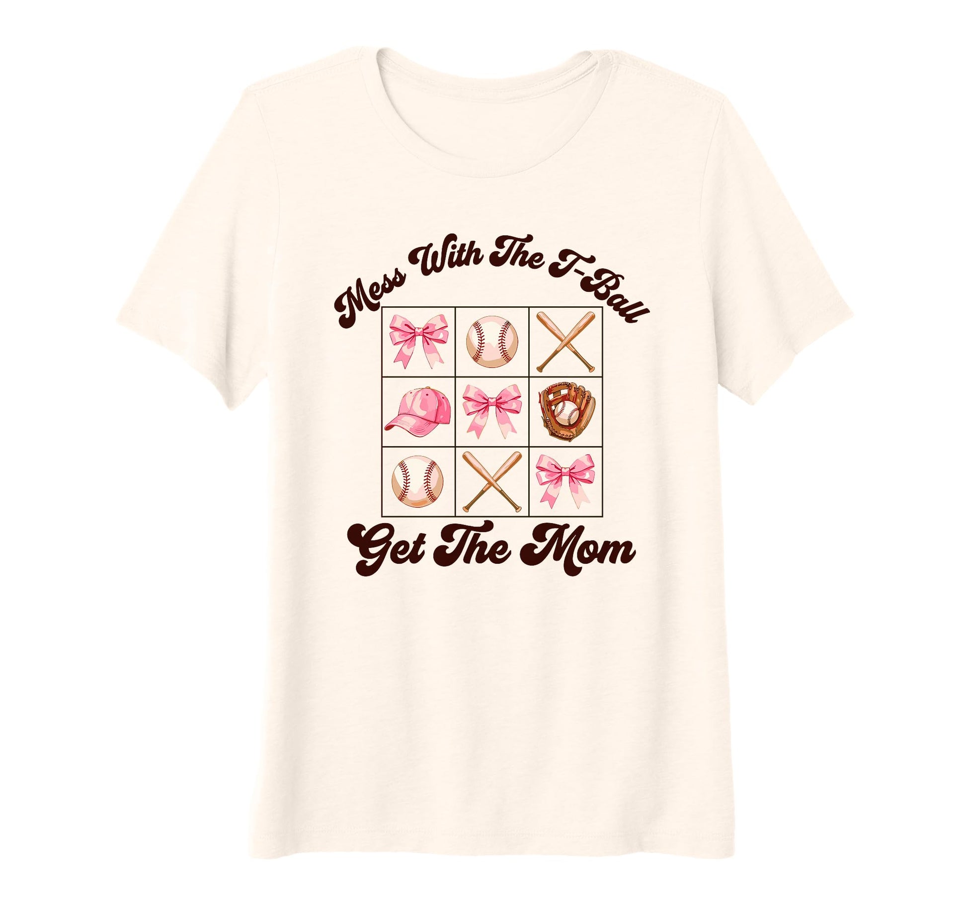 Womens Mess T Ball Get Mom Softball T-Shirt - Custom Art Print Men Women - T-Shirt, Sweatshirt, Hoodie