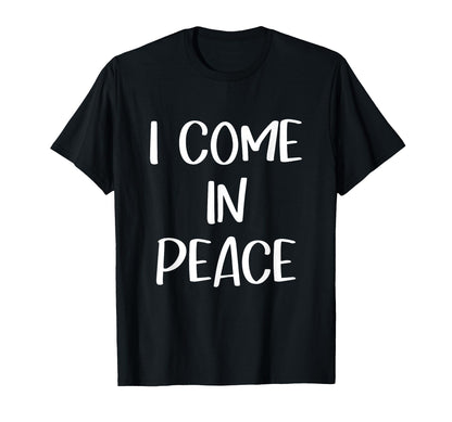 I Come Peace Im Peace Couple T-Shirt - Minimalist Print for Adults - T-Shirt, Sweatshirt, Hoodie