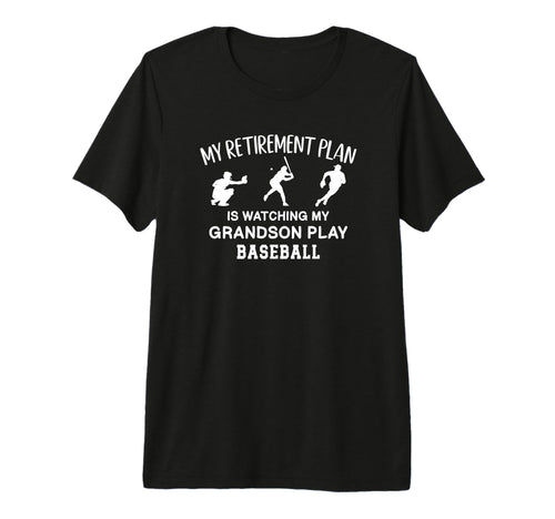 I Plan Watching My Grandson Play T-Shirt - Fun Novelty Design Men Women - T-Shirt, Sweatshirt, Hoodie