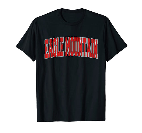 Eagle Mountain Ut Utah Varsity Usa T-Shirt - Novelty Apparel Men Women - T-Shirt, Sweatshirt, Hoodie