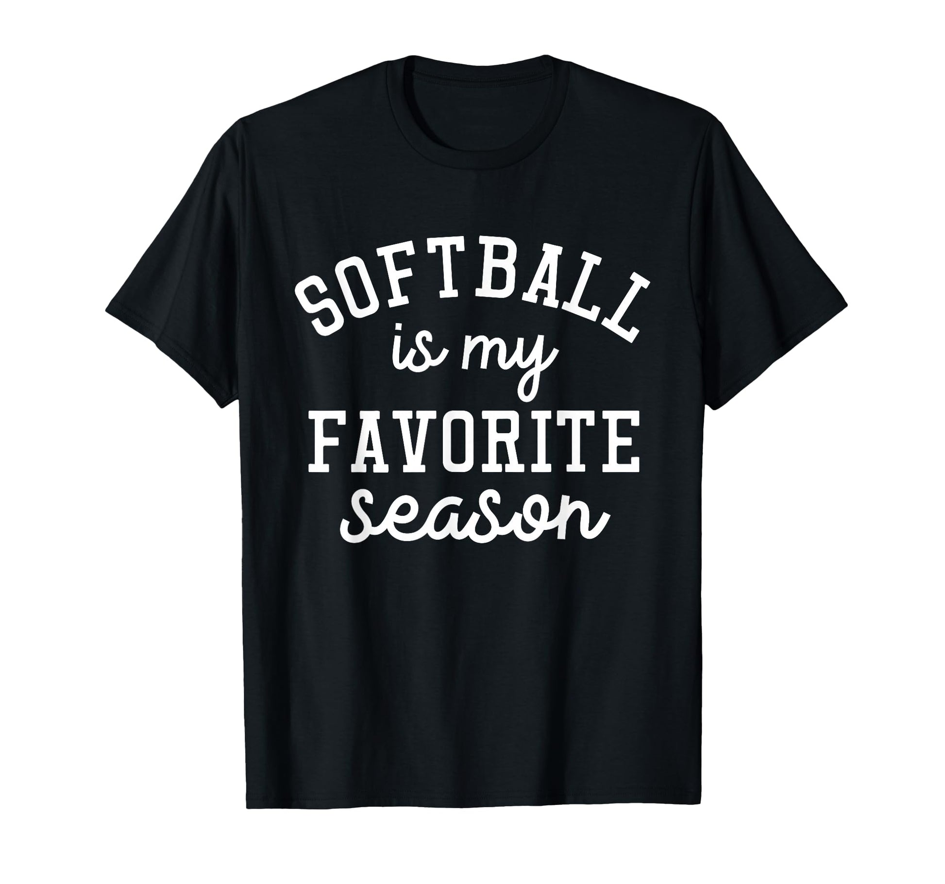 Softball Is My Favorite Season T-Shirt - Aesthetic Graphic for Adults - T-Shirt, Sweatshirt, Hoodie