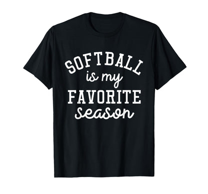 Softball Is My Favorite Season T-Shirt - Aesthetic Graphic for Adults - T-Shirt, Sweatshirt, Hoodie
