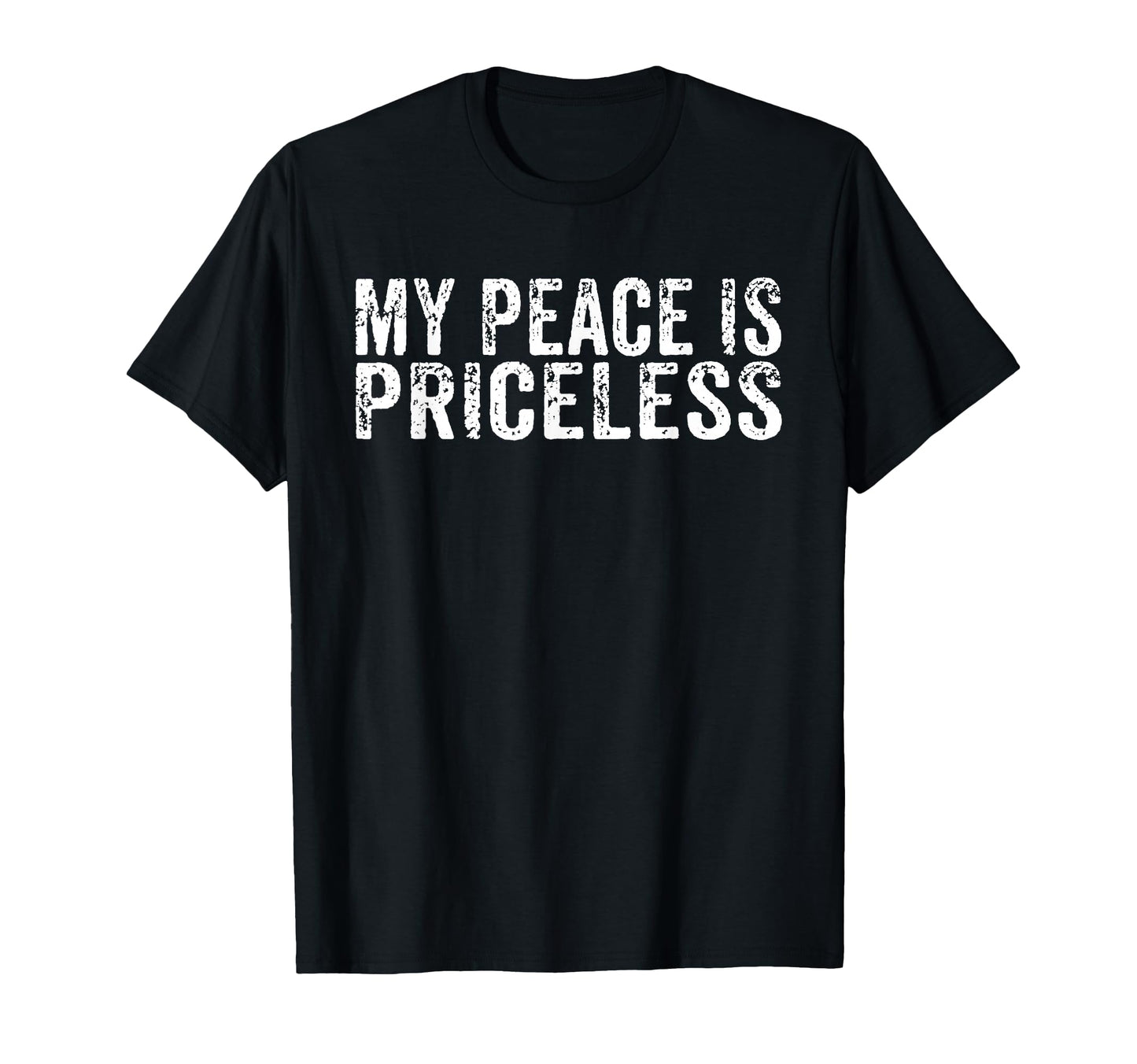 My Peace Is Priceless Mental Health T-Shirt - Trendy Graphic Unisex - T-Shirt, Sweatshirt, Hoodie