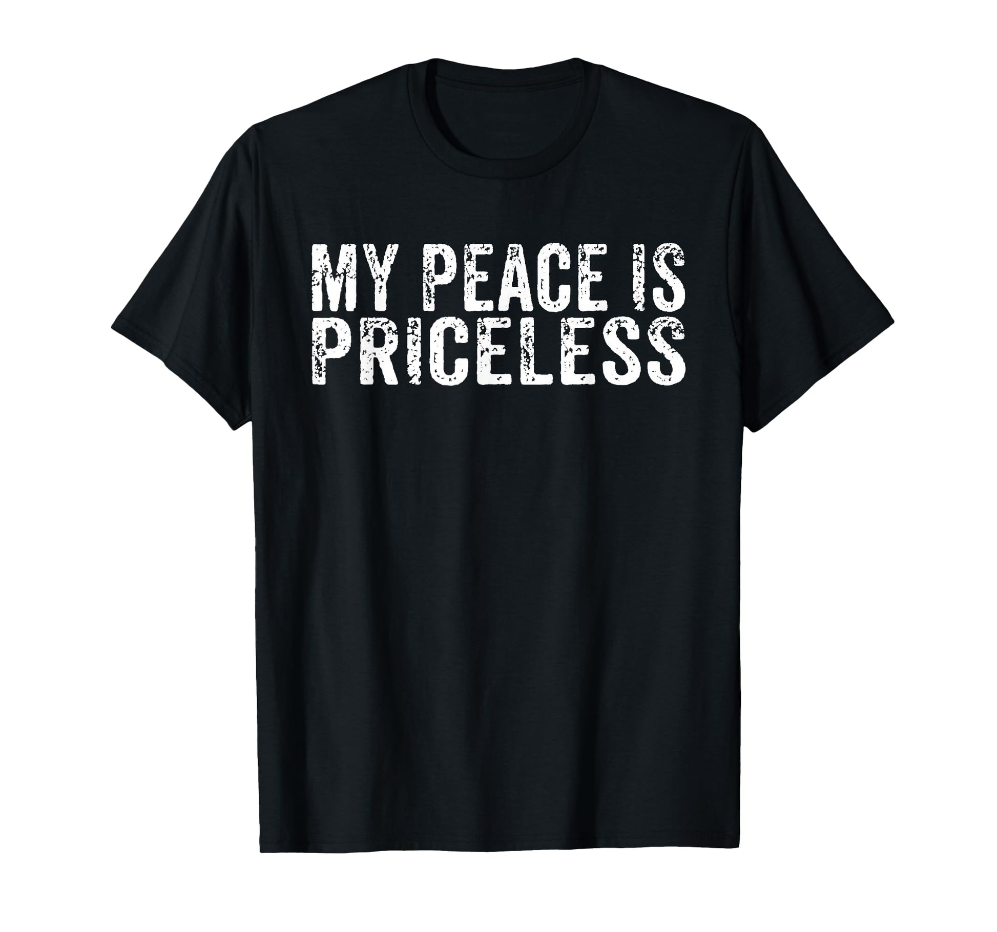 My Peace Is Priceless Mental Health T-Shirt - Trendy Graphic Unisex - T-Shirt, Sweatshirt, Hoodie