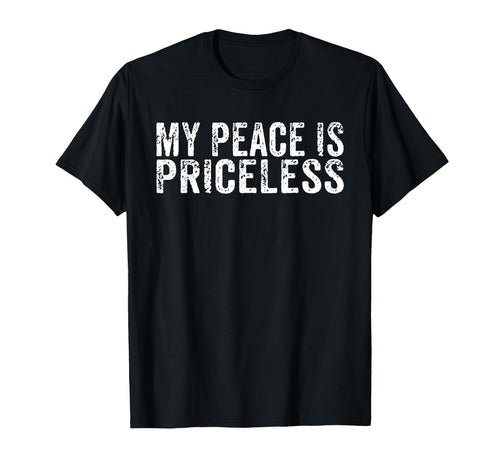 My Peace Is Priceless Mental Health T-Shirt - Trendy Graphic Unisex - T-Shirt, Sweatshirt, Hoodie