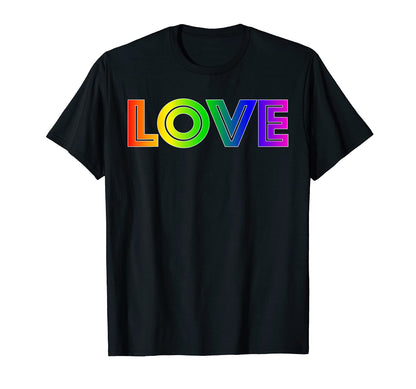 Love Rainbow Colors T-Shirt - Novelty Apparel Unisex - T-Shirt, Sweatshirt, Hoodie