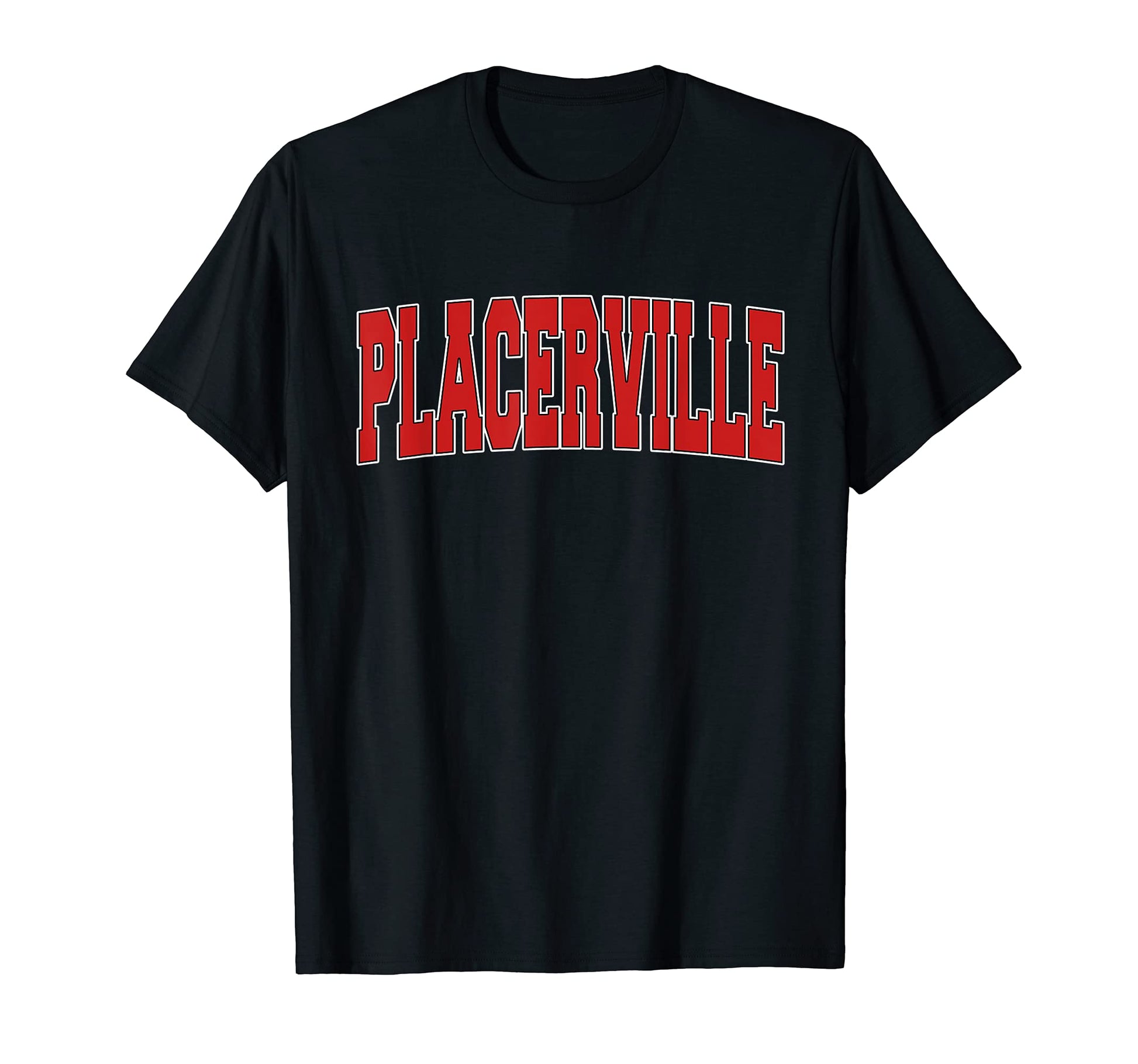 Placerville Ca California Varsity Usa T-Shirt - Fun Novelty Design Unisex - T-Shirt, Sweatshirt, Hoodie