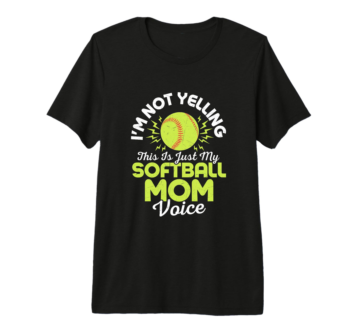 Im Not Yelling This Is Just My T-Shirt - Casual Everyday Wear Men Women - T-Shirt, Sweatshirt, Hoodie