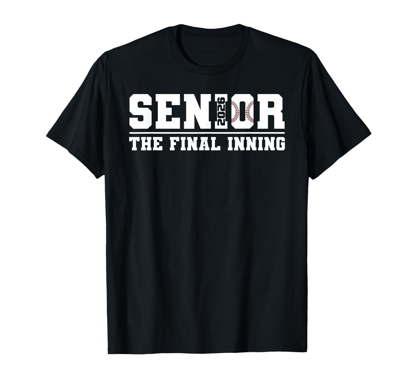 Baseball 2026 Final Inning Senior T-Shirt - Trendy Graphic Unisex - T-Shirt, Sweatshirt, Hoodie
