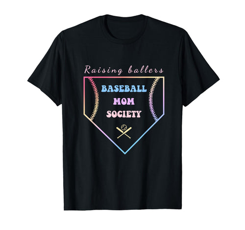 Raising Ballers Baseball Mom Society T-Shirt - Aesthetic Graphic Men Women - T-Shirt, Sweatshirt, Hoodie
